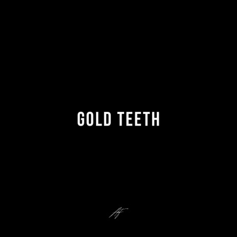 Gold Teeth | Boomplay Music