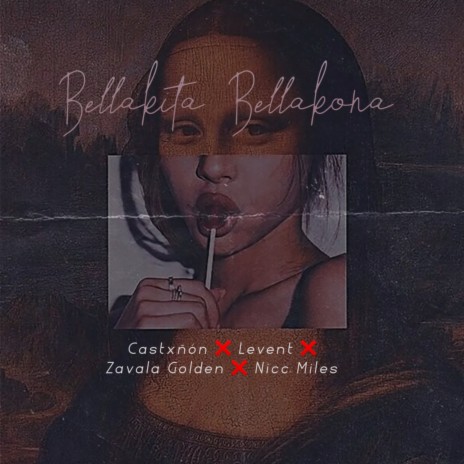 Bellakita Bellakona ft. Castxñon, Nicc Miles & Zavala Golden | Boomplay Music