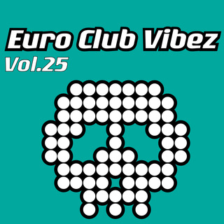 Euro Club Vibez, Vol. 25