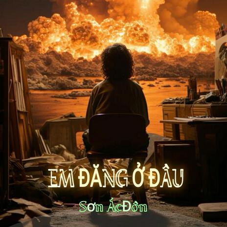 Em Đăng Ở Đâu | Boomplay Music