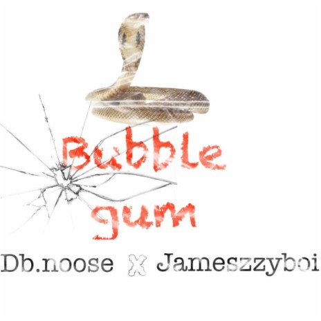 Bubbel gum ft. DB.noose | Boomplay Music