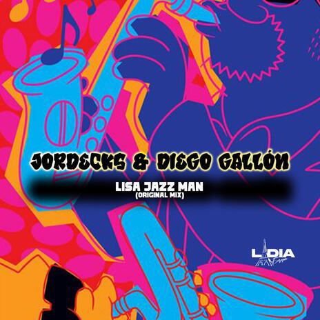 LISA JAZZ MAN (ORIGINAL MIX) ft. DIEGO GALLÒN | Boomplay Music