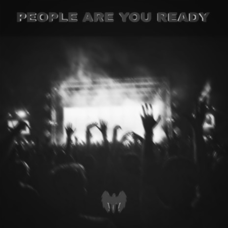 People Are You Ready