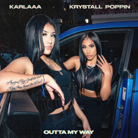 Outta My Way ft. Karlaaa | Boomplay Music