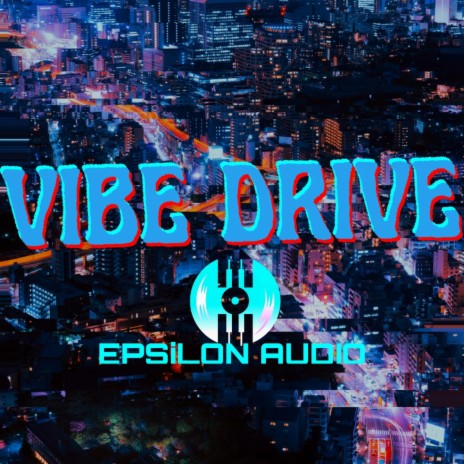 Vibe Drive (Lo x Fi) | Boomplay Music