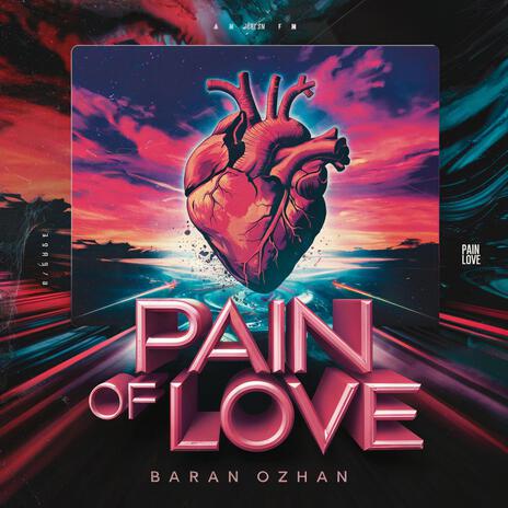 PAIN of LOVE | Boomplay Music