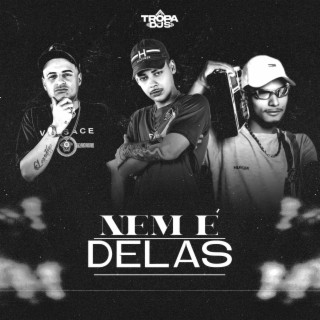 Elas Brigam - Nem é Delas