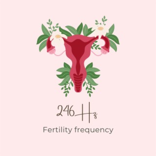 246Hz Fertility Frequency