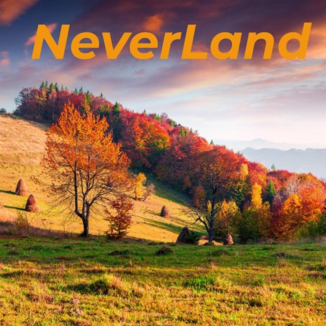 NeverLand | Boomplay Music