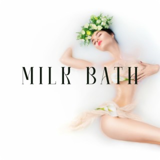 Milk Bath: 50 Spa & Wellness Sounds, Oasis of Deep Pleasures, Absolute Relaxation for Mind, Body & Soul