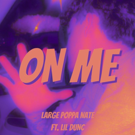 On Me ft. Lil Dunc | Boomplay Music