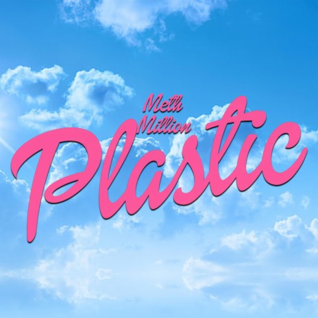 PLASTIC | Boomplay Music