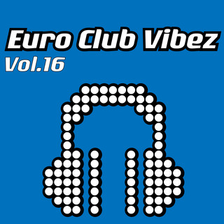 Euro Club Vibez, Vol. 16