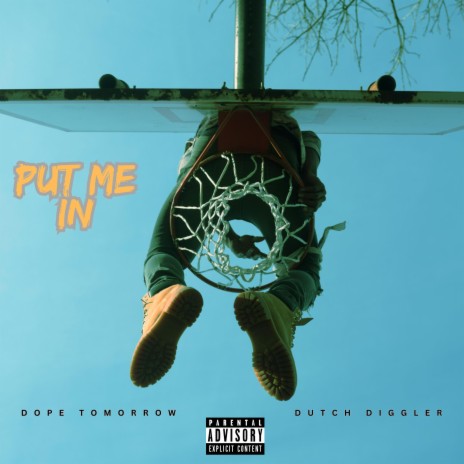 PUT ME IN ft. Dutch Diggler | Boomplay Music