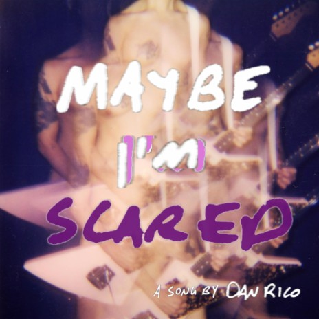 Maybe I'm Scared | Boomplay Music