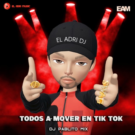 Todos a Mover en Tik Tok ft. El Adri Dj | Boomplay Music