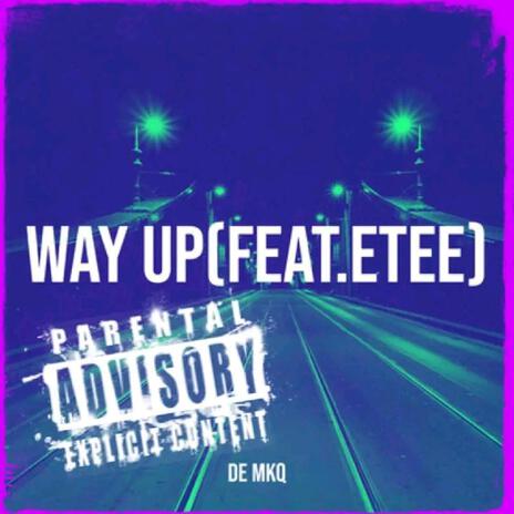 Way up ft. Etee | Boomplay Music