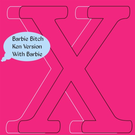 Barbie B*tch (Ken Version (Clean)) ft. Barbie & Beelis Bonn