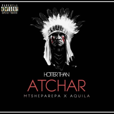 Atchar ft. Aquila Steglin | Boomplay Music