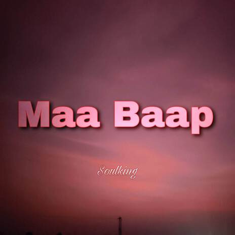 Maa Baap | Boomplay Music