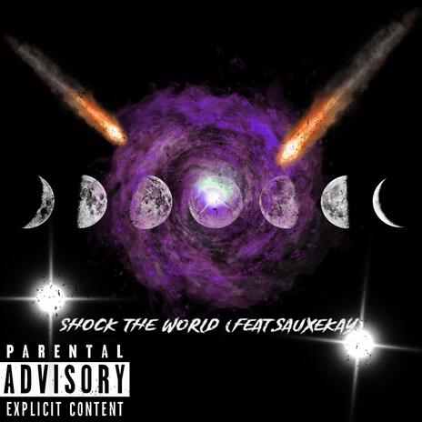 Shock The World ft. Sauxekay