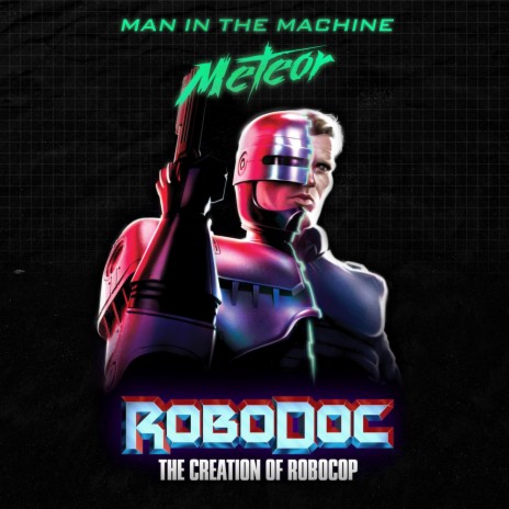Man in the Machine (RoboDoc: The Creation of RoboCop) | Boomplay Music