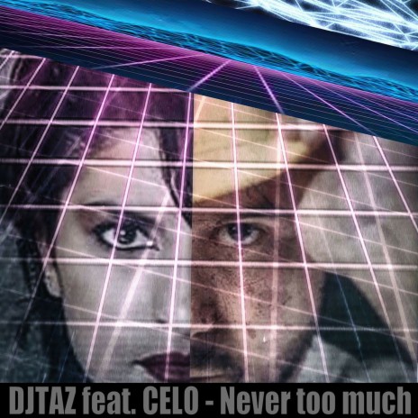 Never Too Much ft. Celo | Boomplay Music
