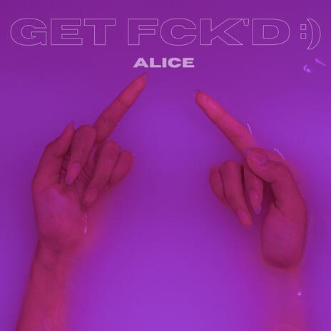 GET FCK'D :) | Boomplay Music