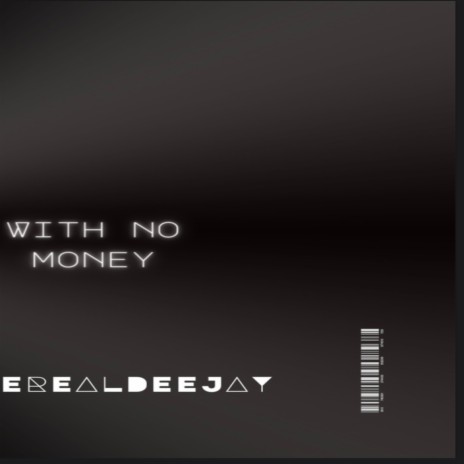 With No Money | Boomplay Music