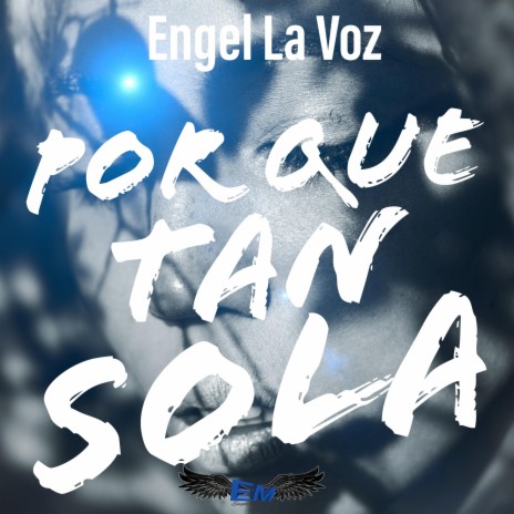 Por Que Tan Sola | Boomplay Music