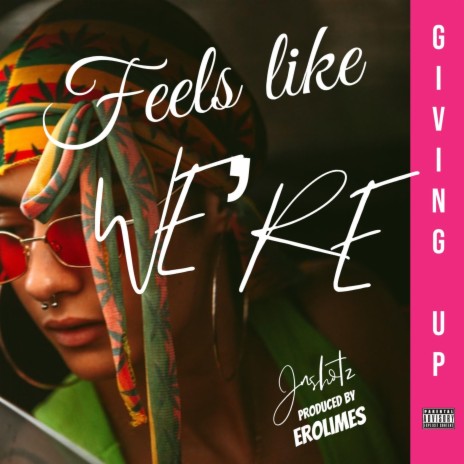 (Feels Like We're) Giving Up | Boomplay Music