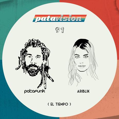 Patavision 91 (El Tiempo) ft. Ari Blik | Boomplay Music