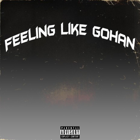 Feeling Like Gohan | Boomplay Music