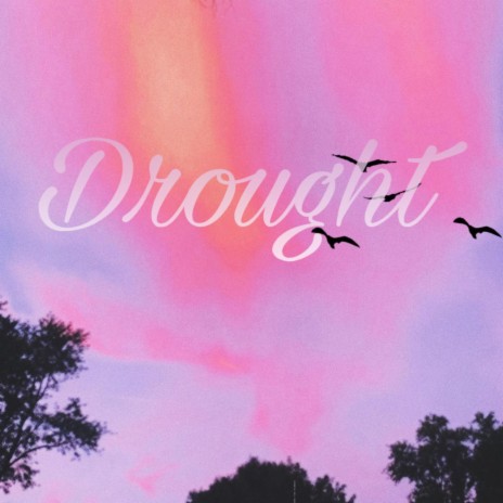 Drought | Boomplay Music