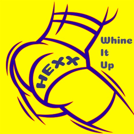 Whine It Up | Boomplay Music