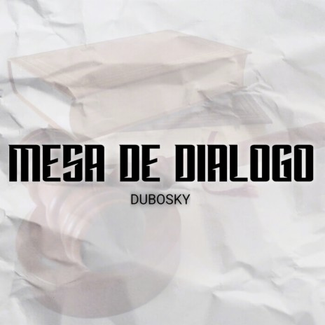 Mesa de Diálogo | Boomplay Music