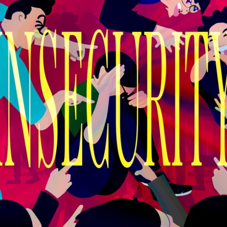 insecurity | Boomplay Music