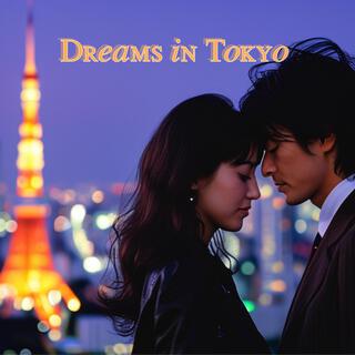 Dreams in Tokyo