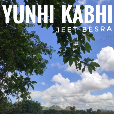 Yunhi Kabhi | Boomplay Music