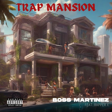 Trap Mansion ft. Rapper X | Boomplay Music