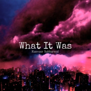 What It Was lyrics | Boomplay Music