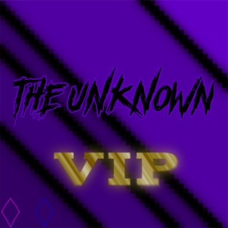 The Unknown VIP