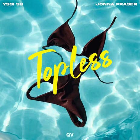 Topless ft. Jonna Fraser | Boomplay Music