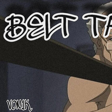 BELT TA ASS | Boomplay Music