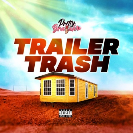 Trailer Trash | Boomplay Music