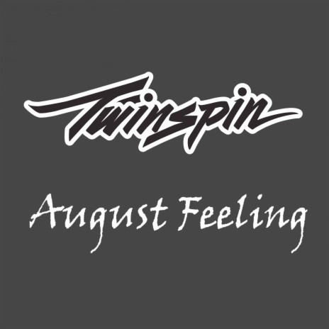 August Feeling