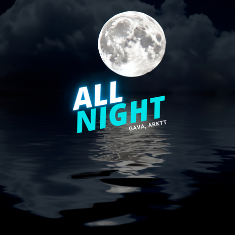 All Night ft. GAVA | Boomplay Music