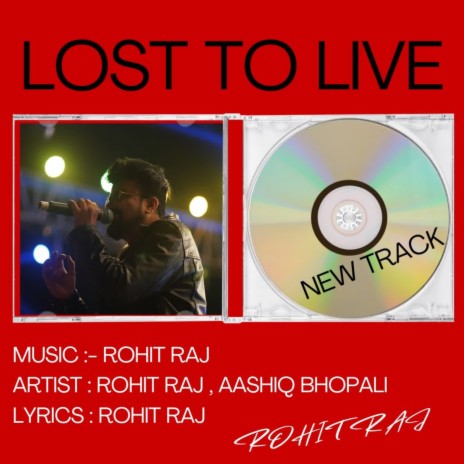 LOST TO LIVE ft. Aashiq Bhopali | Boomplay Music