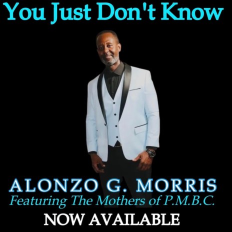 You Just Dont Know ft. Featuring The Mothers of P.M.B.C. | Boomplay Music