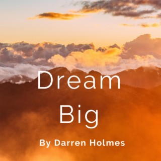 Dream Big lyrics | Boomplay Music